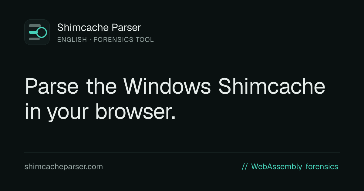 Shimcache Parser — Windows AppCompatCache Forensics in your Browser